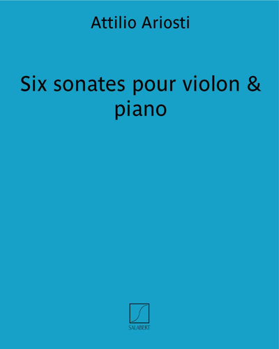 Six Sonatas for Violin and Piano — Attilio Ariosti