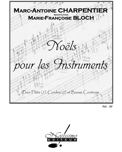 Noëls pour les Instruments — 马克-安托万·夏庞蒂埃