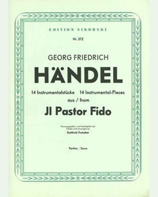 Fourteen Instrumental Pieces from the Opera 'Il pastor fido' — 亨德尔