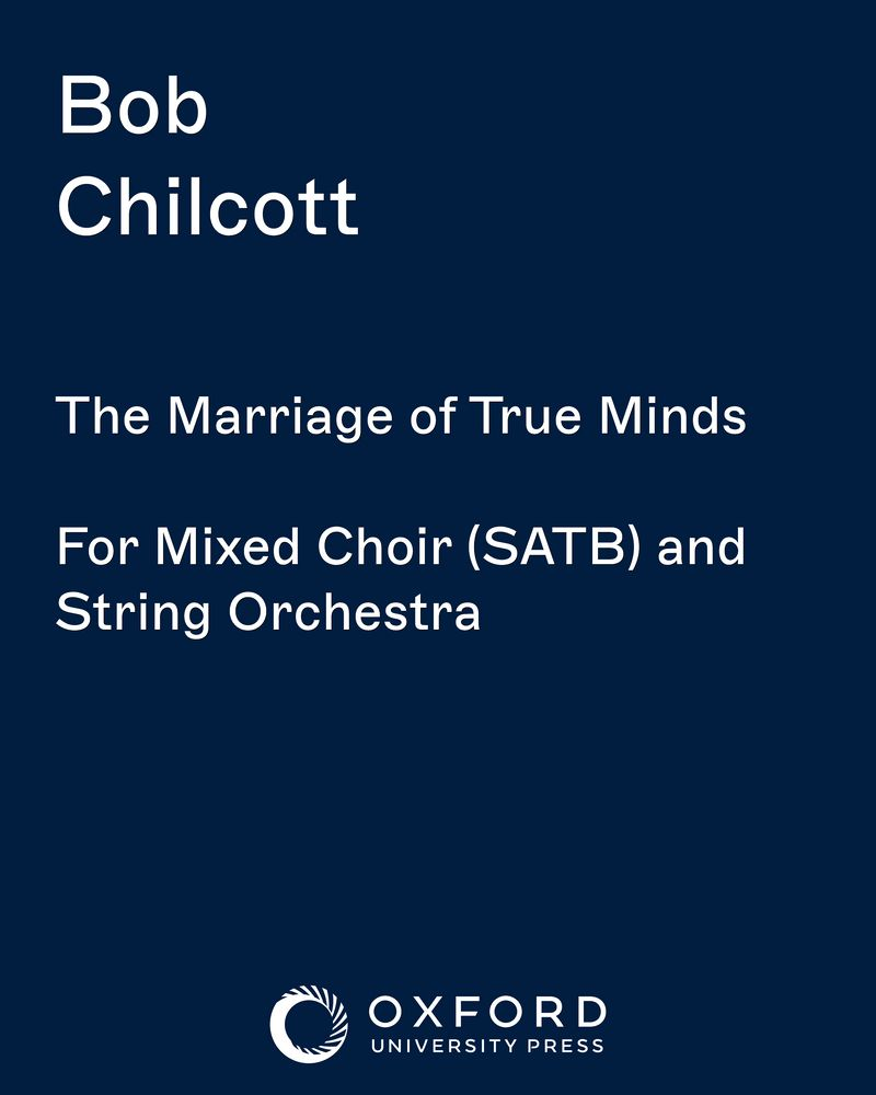 The Marriage of True Minds — Bob Chilcott