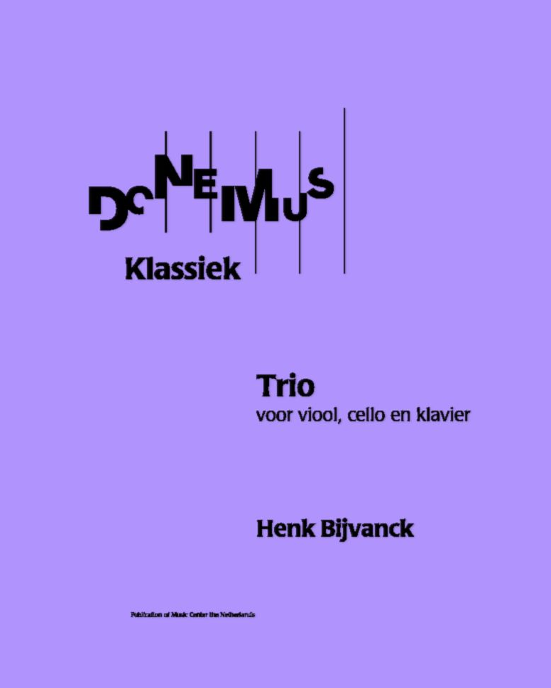 Trio for Violin, Cello and Piano — Henk Bijvanck