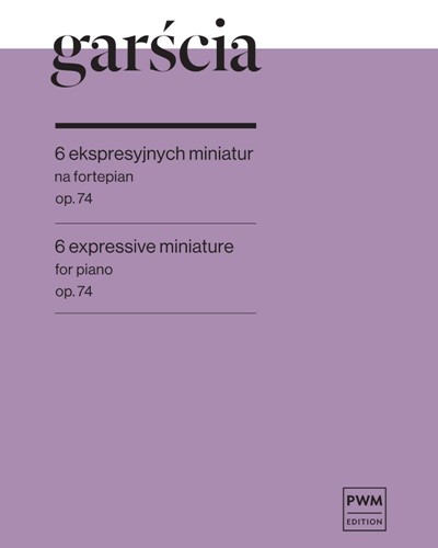 Six Expressive Miniatures, op. 74 — Janina Garścia