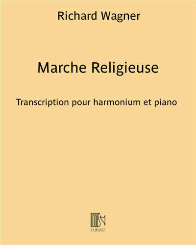 Marche Religieuse (from 'Lohengrin') — 瓦格纳