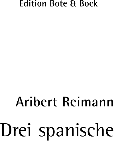 Drei spanische Lieder nach Octavio Paz — Aribert Reimann