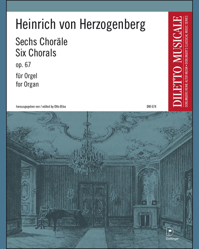 Six Chorales, op. 67 — Heinrich von Herzogenberg