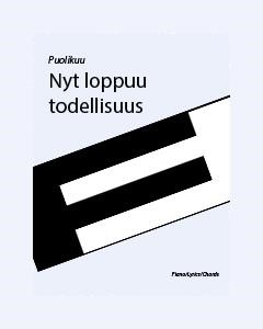 Nyt loppuu todellisuus — Puolikuu