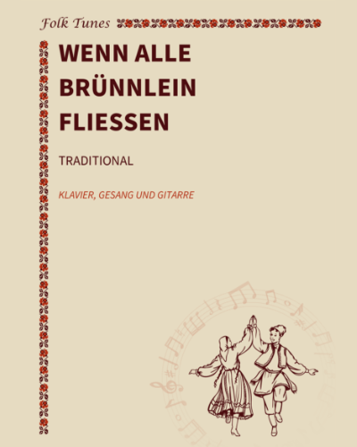 Wenn alle Brünnlein fließen — 传统