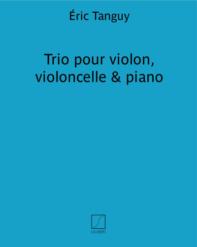 Trio for Violin, Cello & Piano — Éric Tanguy