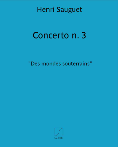 Concerto No. 3 'Des mondes souterrains' — Henri Sauguet