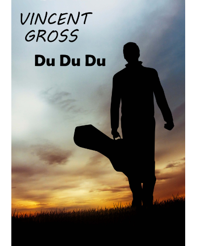 Du Du Du — Vincent Gross