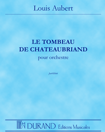Le Tombeau de Chateaubriand — Louis Aubert