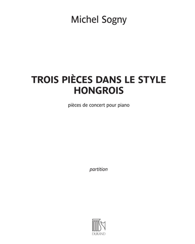 Trois pièces dans le style hongrois — Michel Sogny