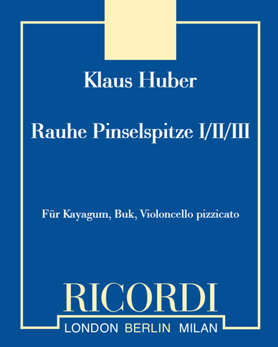 Rauhe Pinselspitze I/II/III — Klaus Huber
