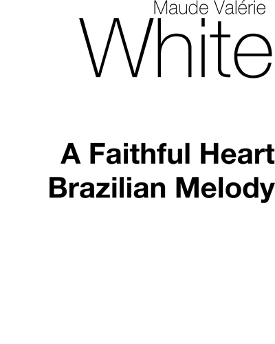 A Faithful Heart (Brazilian Melody) — Maude Valérie White