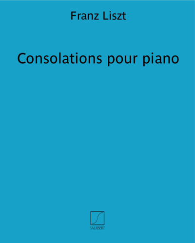 Consolations, opp. 172 & 111b — 李斯特