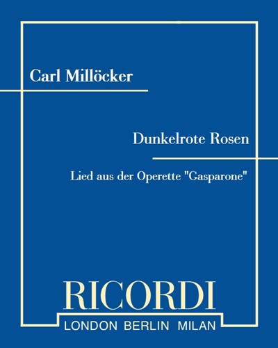 Dunkelrote Rosen — Carl Millöcker