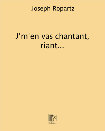 J'm'en vas chantant, riant... (Extract No. 3 from 'Six chansons populaires du Bourbonnais') — 居伊·罗帕茨