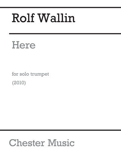 Here for Solo Trumpet — Rolf Wallin