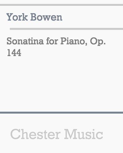 Sonatina for Piano, op. 144 — York Bowen