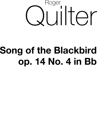 Song of the Blackbird, op. 14/4 — 罗杰·奎尔特