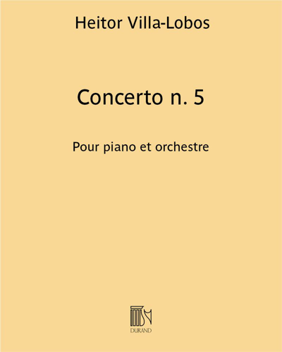 Concerto n. 5 - Pour piano et orchestre — 维拉-洛博斯