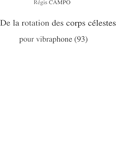 De La Rotation Des Corps Célestes — Régis Campo