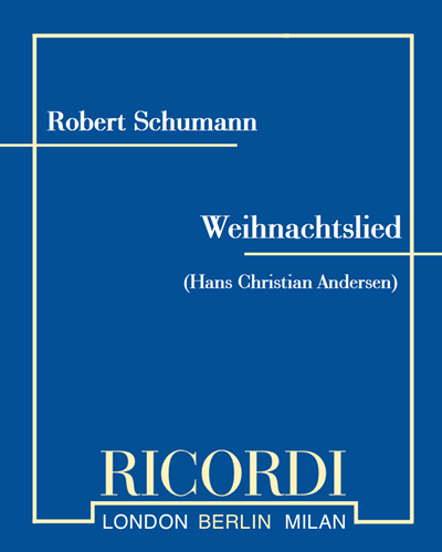 Weihnachtslied, op. 79 no. 17 — 舒曼