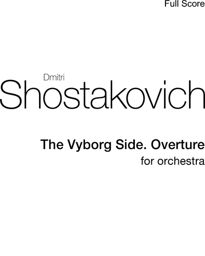Overture to 'The Vyborg Side', op. 50 — Dmitri Shostakovich