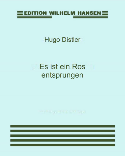 Es ist ein Ros entsprungen, op. 10 — Hugo Distler