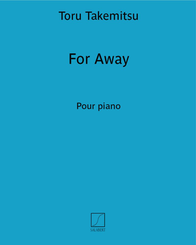 For Away — Tōru Takemitsu