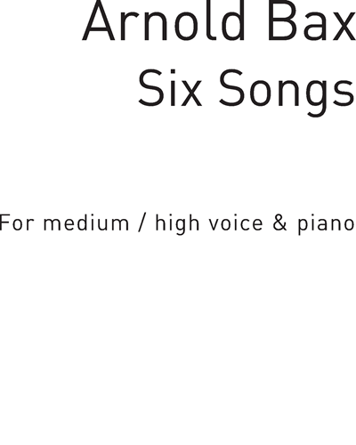 Six Songs — Arnold Bax