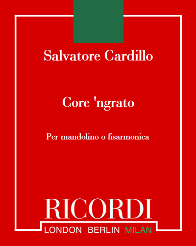 Core 'ngrato (canzone napoletana) — Salvatore Cardillo