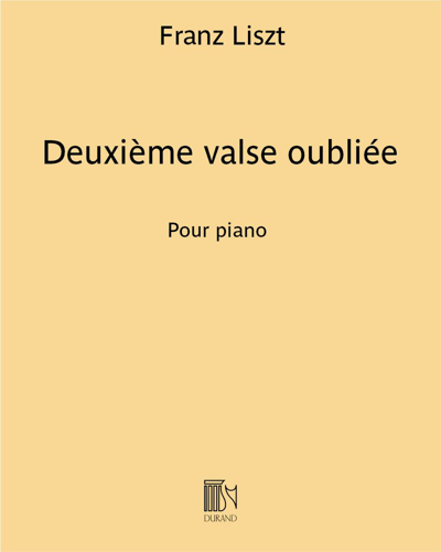 Deuxième valse oubliée, op. 215/2, A311/2 — 李斯特