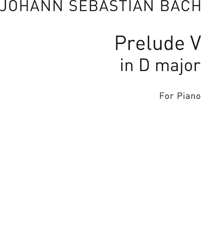 Prelude and Fugue No. 5 in D major, BWV 850 — 巴赫