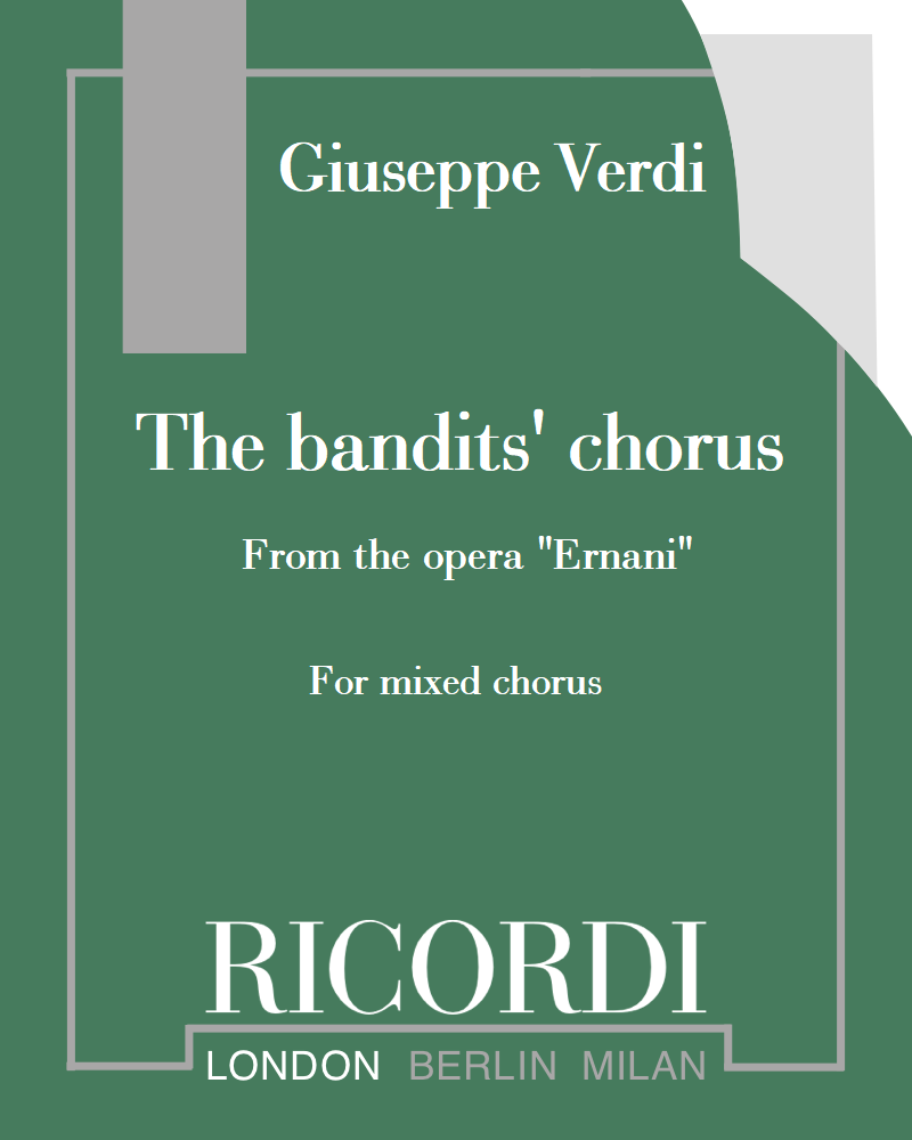 The bandits' chorus (from 'Ernani') — Giuseppe Verdi