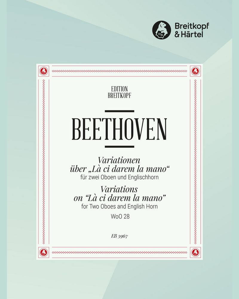 Variationen über W.A. Mozarts „Là ci darem la mano“ WoO 28 — Ludwig van Beethoven