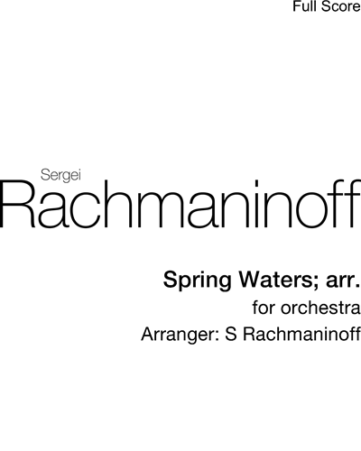 Spring Waters, op. 14 no. 11 — 拉赫玛尼诺夫