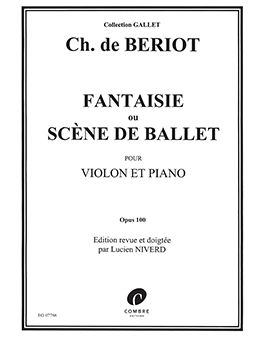 Fantaisie Ballet ou Scène de Ballet, op. 100 — Charles Auguste de Bériot