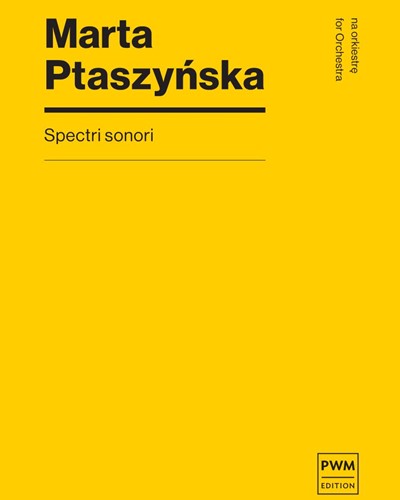 Spectri sonori — Marta Ptaszyńska