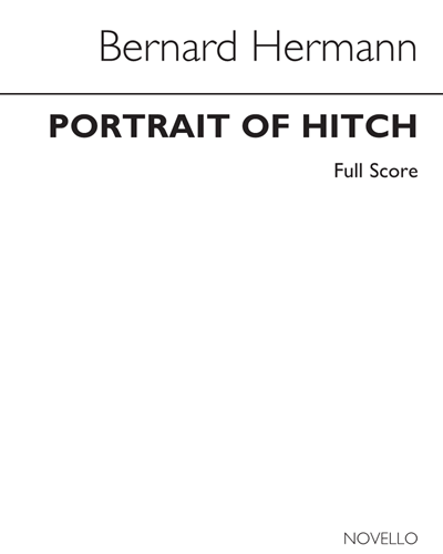 Portrait of Hitch — Bernard Herrmann