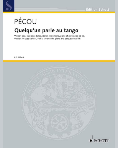 Quelqu'un parle au tango — Thierry Pécou