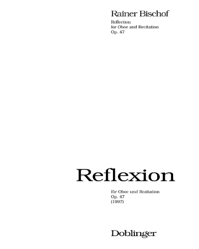 Reflexion, op. 47 — Rainer Bischof