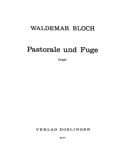 Pastorale and Fugue — Waldemar Bloch