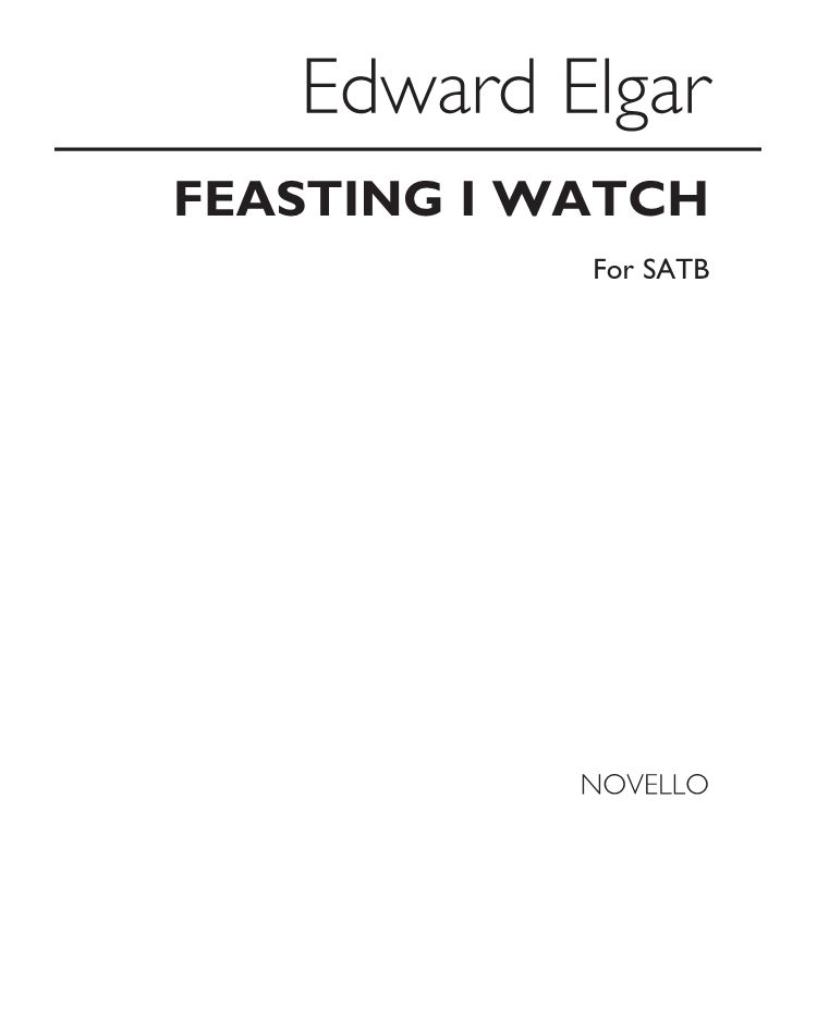 Feasting I watch, op. 45 no. 5 — 埃尔加
