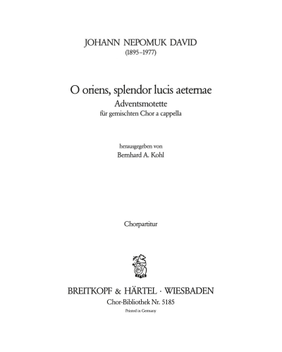 O oriens, splendor lucis aeterna — Johann Nepomuk David