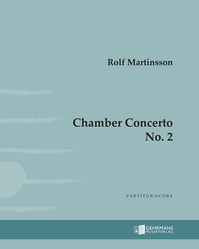 Chamber Concerto No. 2 — Rolf Martinsson