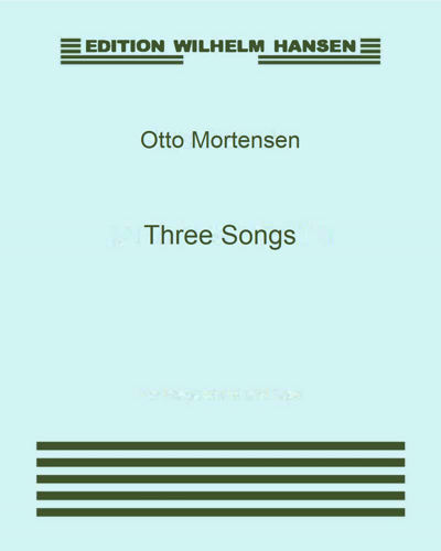 Three Songs — Otto Mortensen