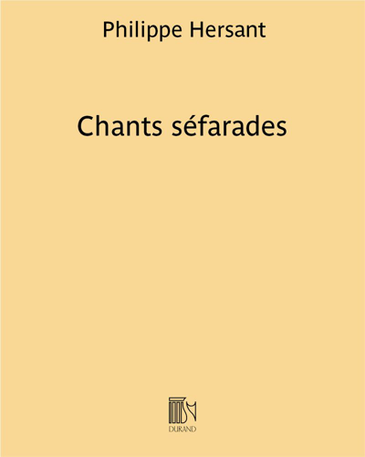 Chants séfarades — Philippe Hersant