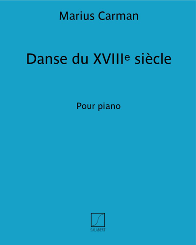Danse du XVIIIᵉ siècle (No. 3 from 'Aquarelles musicales') — Marius Carman