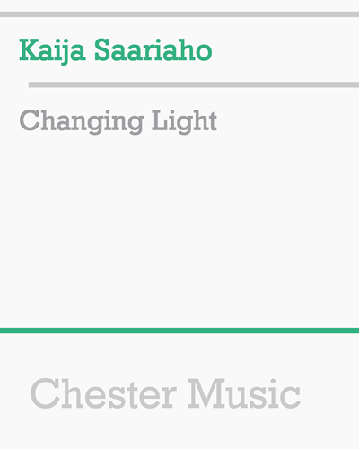 Changing Light — Kaija Saariaho